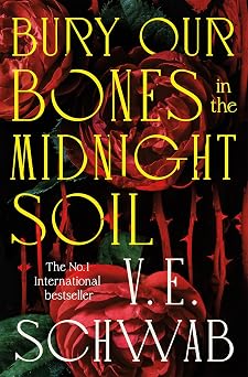 Bury Our Bones in the Midnight Soil: An instant Sunday Times bestseller and a twisting tale of love, rage and retribution. (English Edition)