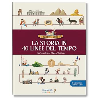 La storia in 40 linee del tempo / Libro per bambini con contenuti e attività extra.
