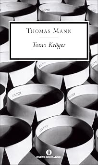 Tonio Kröger (Mondadori): Introduzione di Francesco Maria Colombo (Oscar scrittori moderni Vol. 1749)