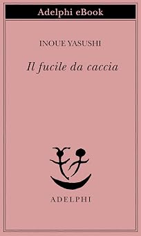 Il fucile da caccia (Piccola biblioteca Adelphi Vol. 506)