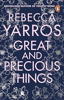 Great and Precious Things: the unforgettable second chance romance from the global bestselling author of Threshing Day (cover may vary) (Heartbreaking romances from Rebecca Yarros) (English Edition)