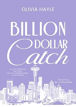 Billion Dollar Catch (Seattle Billionaires Vol. 3)